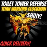 🔥SHINY TITAN WARLORD CLOCKMAN🔥TOILET TOWER DEFENSE - TTD UNIT -  ULTIMATE!⚡💸