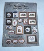 Same Day Cross Stitch Projects" pattern booklet by Kathleen Hurley