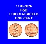 1776-2026 Dual Date P&D Lincoln Shield Cent Pre-Sale June 30th R/D