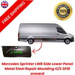 Mercedes Sprinter LWB Side Lower Panel Metal Steel Repair Moulding O/S 2018 onwa