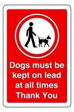 Dogs Must Be Kept On Lead At All Times Thank You Safety Sign PVC Sticker Dibond