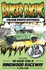Banger Racing: Colour Photo Pictorial