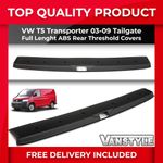 FITS VW T5 03-09 TAILGATE ABS REAR FULL LENGTH EXTRA WIDE THRESHOLD COVER