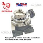 Rotary Table Horizontal And Vertical 4" 100mm With 65mm 3 Jaw Chuck Backplate UK