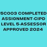 CIPD Level 5- 5CO03 Completed Assignment Answers Assessor Approved 2024