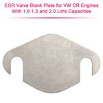 EGR Valve Blank Plate for VW CR Engines With 1.6 1.2 and 2.0 Litre Capacities