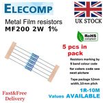2W Metal film Resistors 1% All Values(1R-1K-1M) 5 in Pack Free P&P UK stock