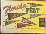 "Florida on Felt" Hardcover Book - The History of Vintage FLA Souvenir Pennants
