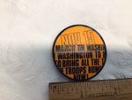 Anti War/Peace Movement Pin Bring All Troops Home March Nov 15 Washington D.C.