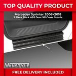 FOR MERCEDES SPRINTER 06>18 ABS DOOR ENTRY GUARD SILL PROTECTOR KICK PLATE COVER
