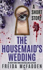 The Housemaid's Wedding: A Short Story by Freida McFadden Paperback NEW UK