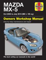 Mazda MX-5 (Oct 2005-July 2015) 55 to 15 Haynes Repair Manual