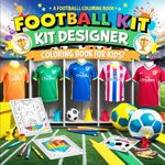 Football Gifts for Boys 9-12: Kids Jersey kit Designer Colouring... 