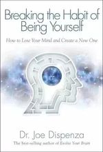 Breaking the Habit of Being Yourself Paperback New book uk