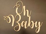 Wooden MDF Oh Baby Word Baby Shower Lettering available in Various Sizes
