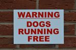 WARNING DOGS RUNNING FREE A4 semi-rigid plastic sign security guard dog yard pet