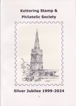 KSPS - Kettering Stamp Club Silver Jubilee Booklet with club history & articles