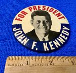 John F. Kennedy 1960 Presidential Campaign Metal Button For President, ~ 3.5”Pin