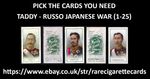 TADDY - RUSSO JAPANESE WAR (1-25) - PICK THE CARDS YOU NEED