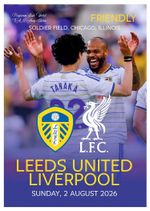 LEEDS UNITED v LIVERPOOL England 2 August 2026 Friendly Leeds FAN edition