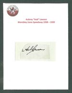 AUB LAWSON WEMBLEY LIONS SPEEDWAY 1938-39 EX WEST HAM HAMMERS ORIGINAL AUTOGRAPH