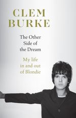 The Other Side of the Dream by Clem Burke (Hardback Book)