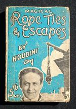 Magical Rope Ties & Escapes - Harry Houdini - 1920 1st Edition !!!! RARE Book