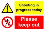Shooting in progress today please keep out safety sign