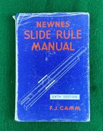 Newnes Slide Rule Manual by F J Camm Sixth Edition 1957