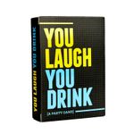 You Laugh You Drink - The Drinking Game for People Who Can't Keep a Straight [A