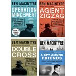 Ben Macintyre Collection 4 Books Set (Agent Zigzag, A Spy Among Friends, Double
