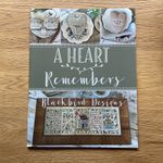 A Heart Remembers Cross Stitch Chart  By Blackbird Designs