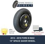 2012 - 2018 FORD B MAX B-MAX 15" SPARE SPACE SAVER WHEEL (F2)