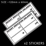 2 X VEHICLE CAB HEIGHT INDICATOR HGV STICKER HIGH QUALITY