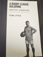 A RUGBY LEAGUE GOLDMINE MARYPORT CUMBERLAND VOLUME ONE 1895-96 TO 1917-18 LITTLE