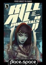 KILL ALL IMMORTALS II #3B DAN QUINTANA (WK11)