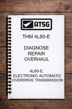 ATSG THM 4L60-E AUTO TRANSMISSION OVERHAUL REPAIR SERVICE WORKSHOP MANUAL