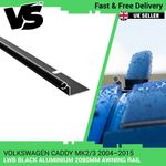 FOR VW CADDY 2004-2015 LWB BLACK ALUMINIUM AWNING RAIL 2080MM C-CHANNEL OUTLET
