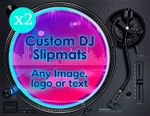 Custom Personalised Pair (X2) DJ Slipmat with Image,Text or Image of Your Choice