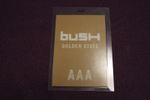 BUSH - GOLDEN STATE - TOUR PASS
