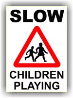 METAL SIGN Slow Children Playing Sign   Red white safety sign
