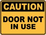 DOOR NOT IN USE - Caution Safety Sign Placard Sticker Decal OHS WHS