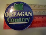 Political Campaign Button Pin Back 2 1/8" OREAGAN Country Reagan Oregon 1984