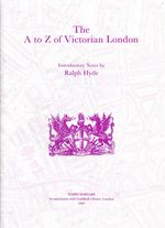 The A to Z of Victorian London