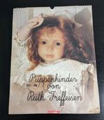 Puppenkinder Von Ruth Treffeisen Calendar Lg. Color Photos Weingarten  RARE HTF