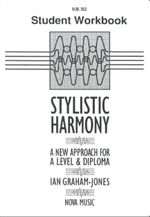 Stylistic Harmony Book - A New Approach for A level & Diploma Ian Graham-Jones —