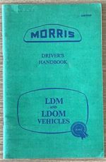 MORRIS LDM & LDOM Vehicles Drivers Handbook JUN 1960 #AAK 9761F
