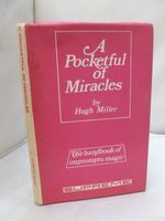 A Pocketful of Miracles by Hugh Miller - Impromptu Magic HB DJ 1978