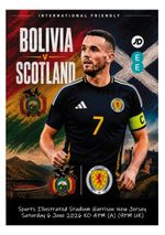 BOLIVIA v SCOTLAND 6 June 2026 Friendly pre WC-2026 FAN 12 pages