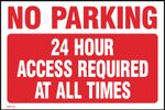 No Parking 24hr Access required at all times  Sign, Sticker -All Sizes (MISC29)